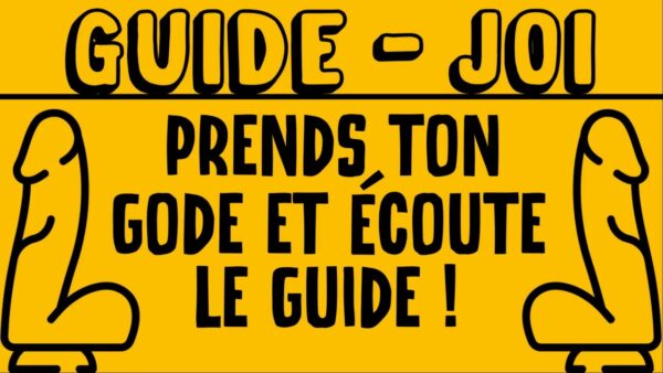 2 TROUS 1 GODE 1 GUIDE / DOMINATION VERBAL FRANÇAIS(audio de 15 min 55)