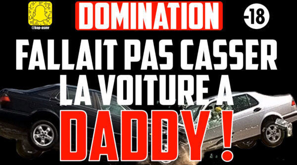 C’est fini, tu n’auras plus la bite à PAPA ! (audio de 11 min 48)