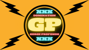 Au plus profond de ta gorge ! ( DOMINATION+GP )(audio de 9 min 31)