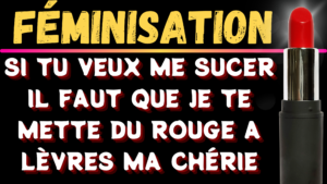 Tu vas devenir une vraie femme dévouée pour son mari. (Audio de 11 min 05)