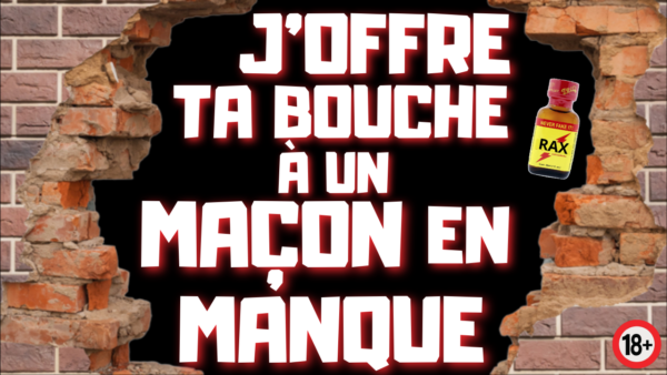 TU VAS POMPER UN MAÇON ODORANT SOUS LES ORDRES DE TON MAITRE. (audio de 22 min 14)