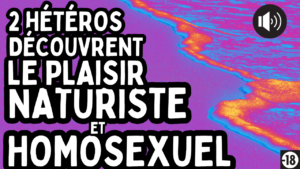Tu vas faire un plan branle et suce réciproque avec ton meilleur pote. (audio de 16 min 57)