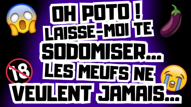 Es-tu prêt à offrir ton cul a ton pote hétéro ?
