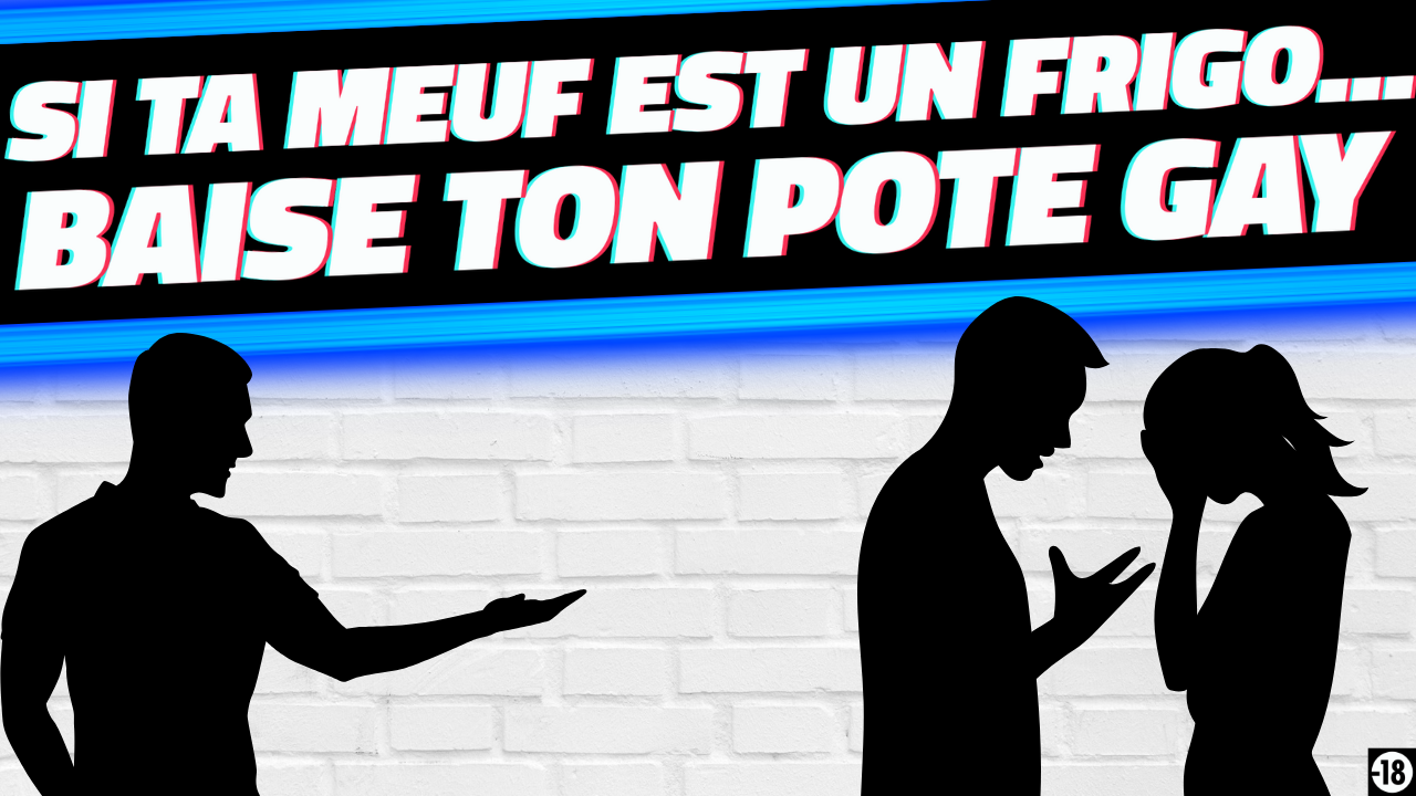 Tu vas pouvoir soulager ton pote hétéro parce que sa meuf ne le satisfait pas