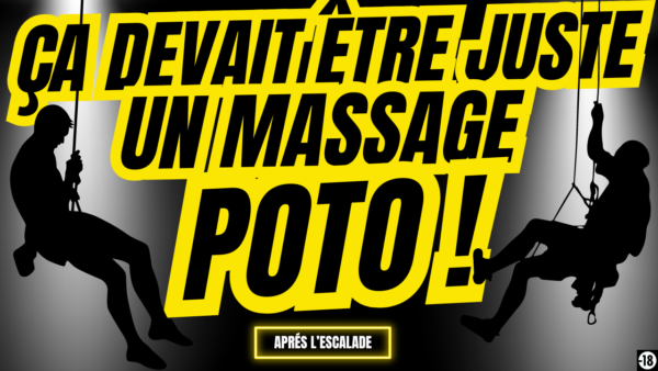 Tu vas faire un massage à ton pote mais tout va déraper (audio de 18min42)