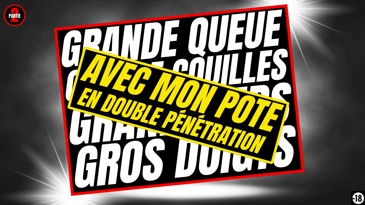 Tu vas te faire prendre en double par un grand mec sportif et son pote