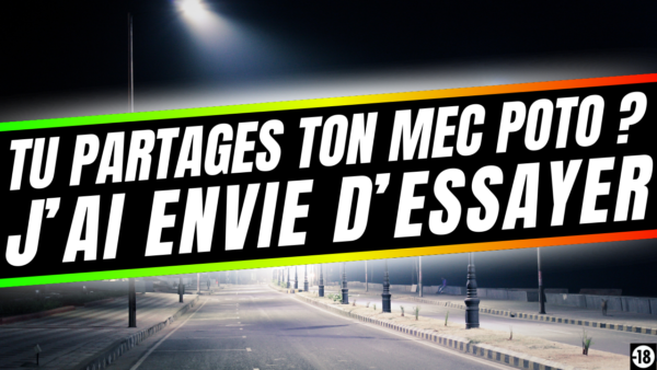 Tu vas faire un plan à 3 avec ton mec et un pote curieux (13min53)