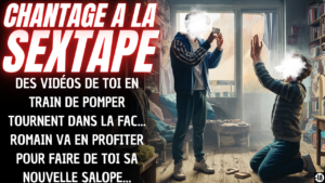 Tu vas te soumettre à Romain pour qu'il ne fasse pas tourner tes sextapes (12min13)