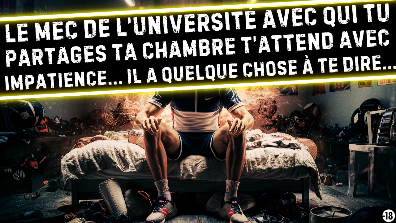 Tu vas faire du sexe avec le bg sportif hétéro de ton campus
