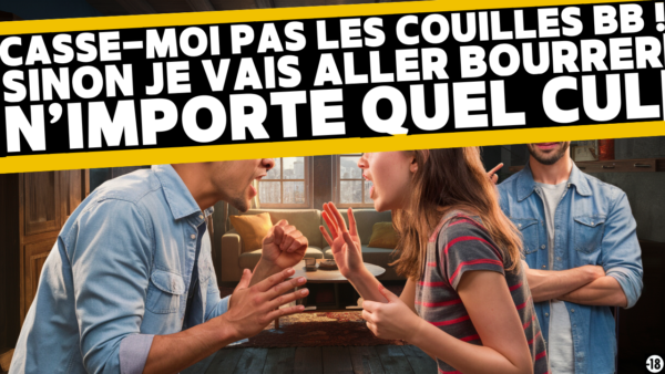 Tu vas profiter d'une dispute de couple pour chauffer un hétéro afin qu'il te baise comme une femme (15min)