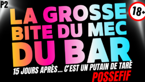 Tu vas regretter d'avoir suivi le mec du bar car c'est un taré possessif qui veut contrôler ta vie (12min09)