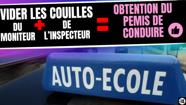 Tu vas accepter de vider deux paires de couilles pour obtenir ton permis de conduire (13min)