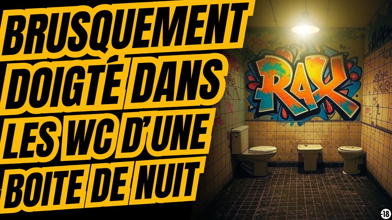 Tu vas te faire niquer dans les toilettes d’une discothèque