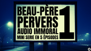 PUTAIN DE BEAU PÈRE PERVERS ! (5 épisodes) (82min)