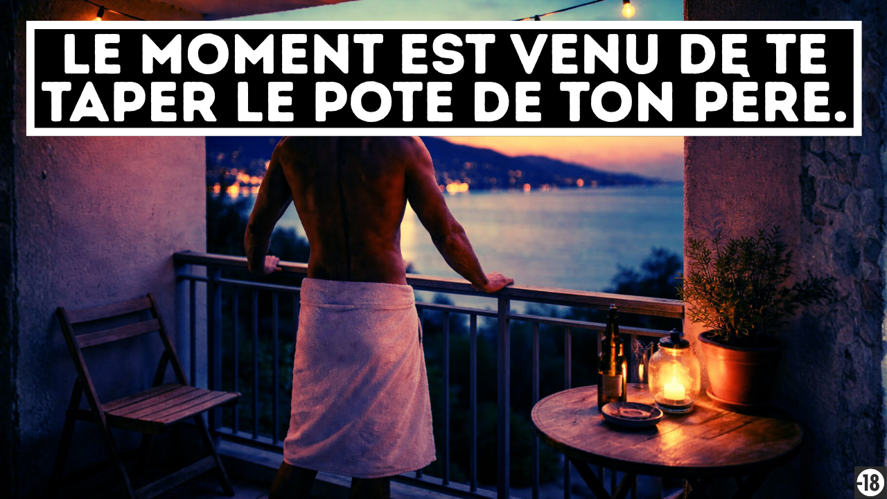 C’est gentil d’héberger le pote de ton père… Tu vas enfin pouvoir lui servir de vide-couilles